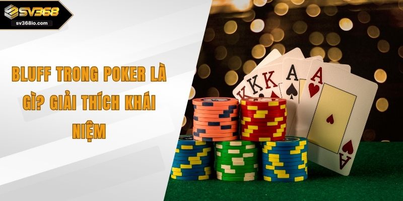 bluff trong poker là gì