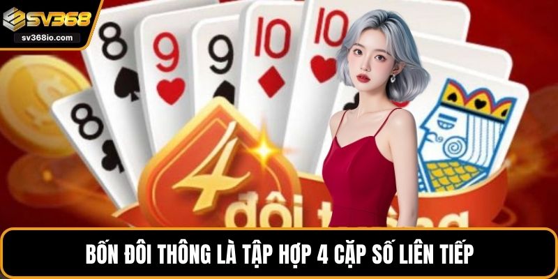 Bốn đôi thông là tập hợp 4 cặp số liên tiếp