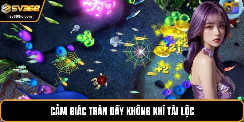 Cảm giác tràn đầy không khí tài lộc