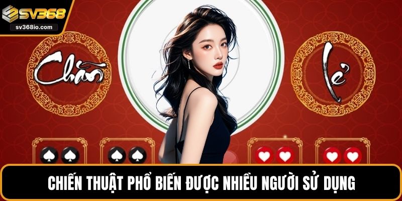 Chiến thuật phổ biến được nhiều người sử dụng
