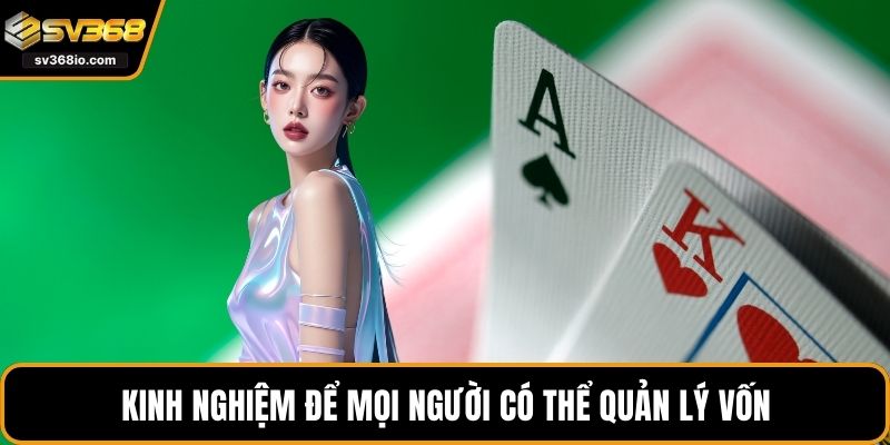 Kinh nghiệm để mọi người có thể quản lý vốn
