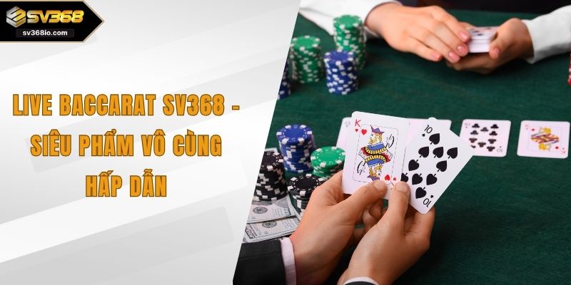 live baccarat sv368