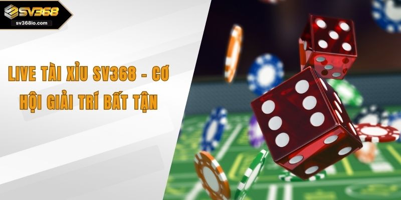 live tài xỉu sv368