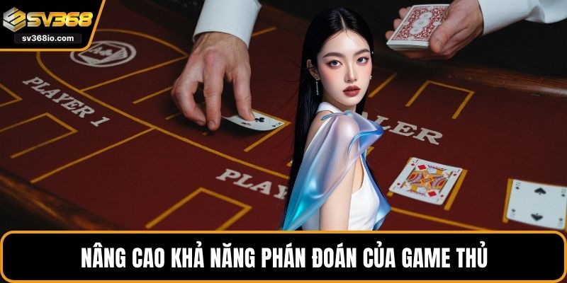 Nâng cao khả năng phán đoán của game thủ