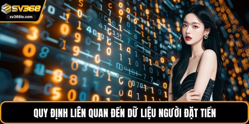 Quy định liên quan đến dữ liệu người đặt tiền