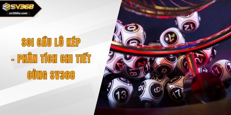 soi cầu lô kép