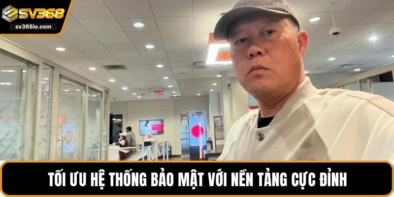 Tối ưu hệ thống bảo mật với nền tảng cực đỉnh