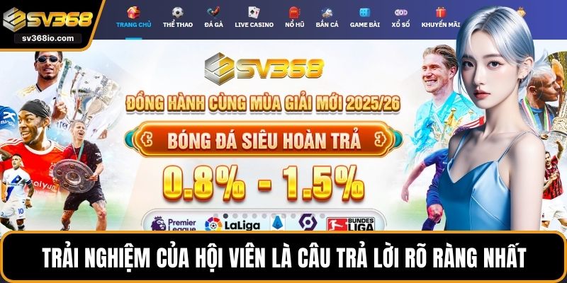 Trải nghiệm của hội viên là câu trả lời rõ ràng nhất