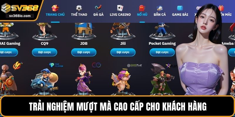 Trải nghiệm mượt mà cao cấp cho khách hàng